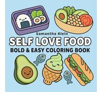 Self Love Food: Bold & Easy Coloring Book for Self Care Featuring Healthy and Tasty Treats