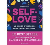 Self-love: Le cahier d'exercices pour enfin s'accepter !