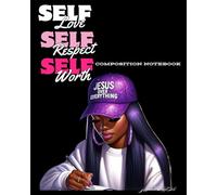 Self Love, Respect, & Worth Composition Notebook