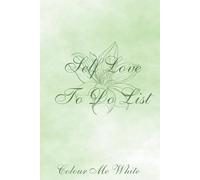 Self Love To Do List: Daily Planner and Organizer, Set Your Goal for your Daily Intention Statement, with 14 different Empowering Affirmations ... a Soft Green Colour. Size: 6 x 9in (1 of 4)