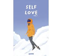 Self Love Vol.1: Short Quotes For The Days That Feel Too Heavy.