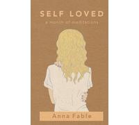Self Loved: a Month of Meditations
