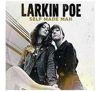 Larkin Poe - Self Made Man