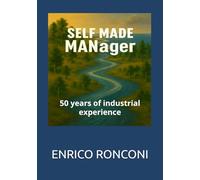 SELF MADE MANager: 50 Years of Industrial Experience