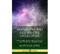 Self Mastery And Fate With The Cycles Of Life