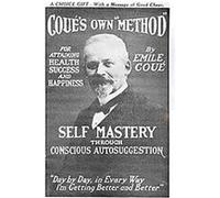 Self Mastery Through Conscious Autosuggestion Emile Coue (Auteur)