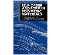 Self-Order And Form In Polymeric Materials