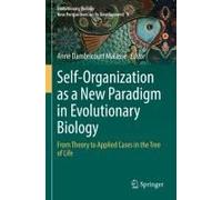 Self-Organization As A New Paradigm In Evolutionary Biology