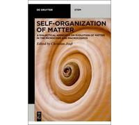 Self-organization of Matter: A Dialectical Approach on Evolution of Matter in the Microcosm and Macrocosmos