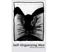 Self-Organizing Men: Conscious Masculinities In Time And Space