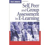 Self, Peer And Group Assessment In E-Learning