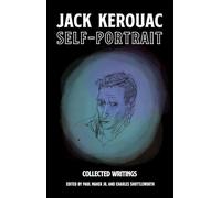 Self-Portrait: Collected Writings by Jack Kerouac