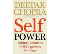 Self Power: Spiritual Solutions to Life's Greatest Challenges