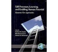 Self-Processes, Learning, and Enabling Human Potential, Advances in Self Research Herbert W. Marsh (Auteur)