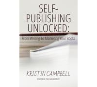 Self-Publishing Unlocked:: From Writing To Marketing Your Book (Page To Publication)
