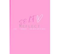 Self Reflect: Plan Organize Free write for 52 weeks