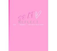 Self Reflect: Plan Organize Free write for 52 weeks