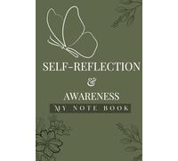 SELF-REFLECTION & AWARENESS: My note book