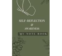 SELF-REFLECTION & AWARENESS: My note book