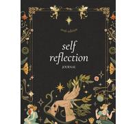 Self reflection journal: Mindfulness & Healing, Finding peace in my own story, Healing through words and awareness, A space for stillness and ... of reflection, Writing my way to inner calm
