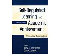 Self-Regulated Learning and Academic Achievement Dale H. Schunk (Auteur)