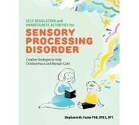 Self-Regulation And Mindfulness Activities For Sensory Processing Disorder