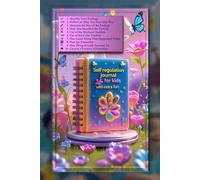 Self Regulation Journal for Kids: Daily Emotions Check-In, Coping Skills, Fun Mood Activities, and Positive Growth