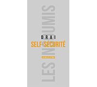 Self-sécurité: Le retour de l individu dans la sécurité