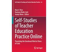 Self-Studies of Teacher Education Practice Online: Theorizing the Emotional Work in Times of Crisis