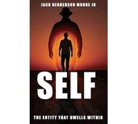 SELF: THE ENTITY THAT DWELLS WITHIN