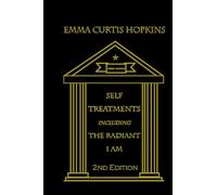 Self Treatments including the Radiant I Am, 2nd edition