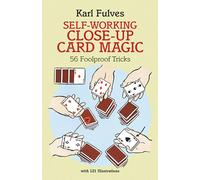 Self-Working Close-Up Card Magic: 53 Foolproof Tricks
