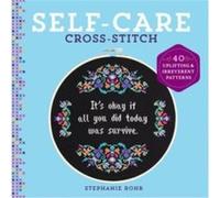 SelfCare CrossStitch by Stephanie Rohr Stephanie Rohr (Auteur)