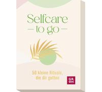 Selfcare to go: 50 kleine Rituale, die dir guttun | Kartenbox mit 50 Anregungen für mehr Selbstliebe, Selbstfürsorge und persönliches Wohlbefinden im Alltag