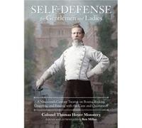 SelfDefense for Gentlemen and Ladies by Colonel Thomas Hoyer Monstery Colonel Thomas Hoyer Monstery (Auteur)