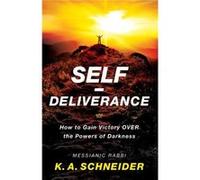 SelfDeliverance How to Gain Victory over the Powers of Darkness by Rabbi K. A. Schneider Inconnu (Auteur)