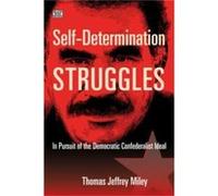 SelfDetermination Struggles In Pursuit of the Democratic Confederalist Ideal by Thomas Jeffrey Miley Thomas Jeffrey Miley (Auteur)