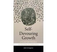 SelfDevouring Growth by Julie Livingston Julie Livingston (Auteur)