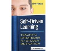 SelfDriven Learning Teaching Strategies for Student Motivation by Larry Ferlazzo Hardcover Book Larry Ferlazzo (Auteur)