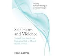SelfHarm and Violence by Richard Whittington Paperback Book Richard Whittington - Caroline Logan (Auteur)