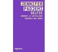 Jennifer Padjemi – Selfie – Comment le capitalisme contrôle nos corps – Poche