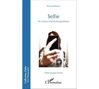 Selfie: Un nouveau regard photographique