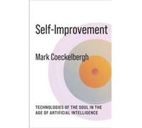 SelfImprovement - Mark Coeckelbergh - Columbia University Press - Livre en Anglais - Paperback Mark CoeckelberghMark Coeckelbergh (Auteur)