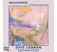 Dave Liebman Expansions Selflessness: The Music of John Coltrane (Vinyl)