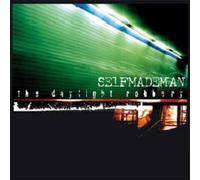Selfmademan - Daylight Robbery [Import]