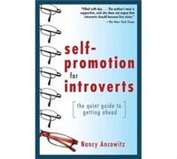 SelfPromotion for Introverts The Quiet Guide to Getting Ahead by Nancy Ancowitz Paperback Book Nancy Ancowitz (Auteur)