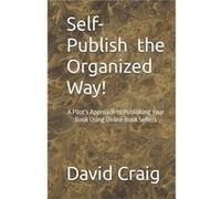 SelfPublish the Organized Way - David Craig - Draft2Digital - Livre en Anglais David CraigDavid Craig (Auteur)