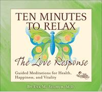 Selhub, Eva - Ten Minutes to Relax: Love Respsonse