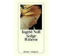 Selige Witwen Noll, Ingrid (Auteur)
