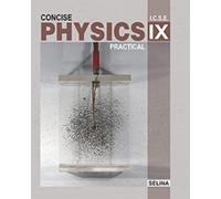 Selina ICSE Concise Physics Practicals & Projects (Text Book-Cum-Practical File) for ICSE Class 9